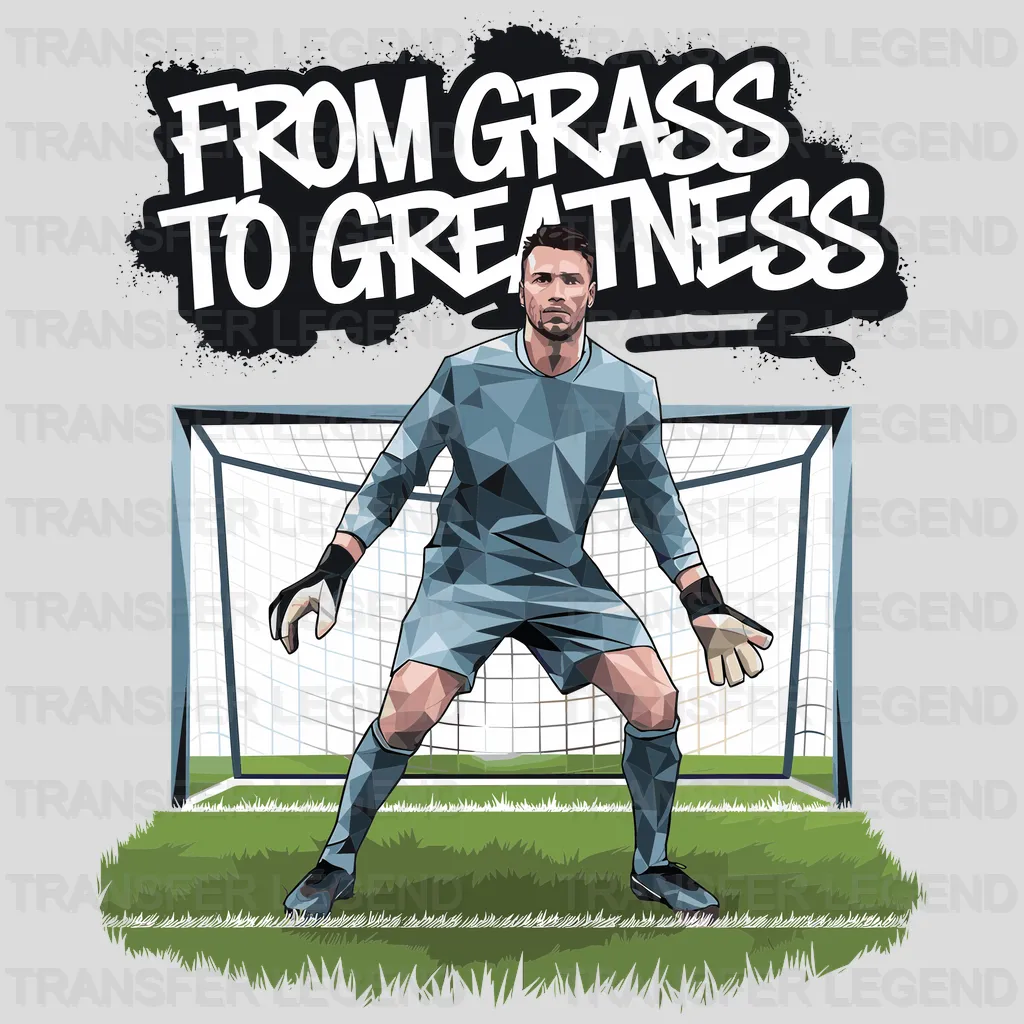 From Grass To Greatness Soccer Design - DTF Heat Transfers - transferlegend