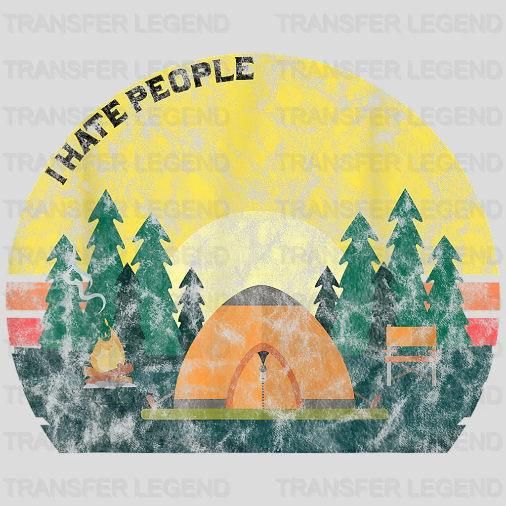 I Hate People - Funny Camping Design - DTF heat transfer - transferlegend
