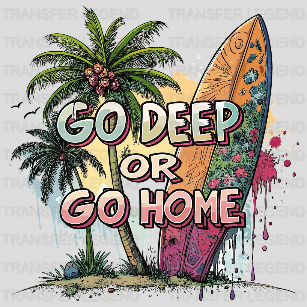 Go Deep Surfing Design - DTF Heat Transfers - transferlegend