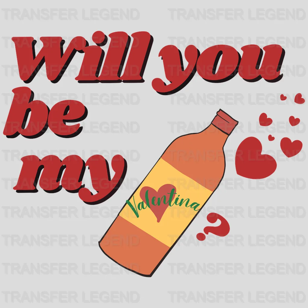 Will You Be My Valentina? Valentine's Day Design - DTF heat transfer - transferlegend