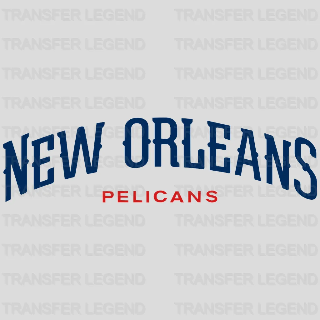 New Orleans Pelicans Arched “New Orleans” over PELICANS Wordmark NBA Design - DTF Heat Transfer