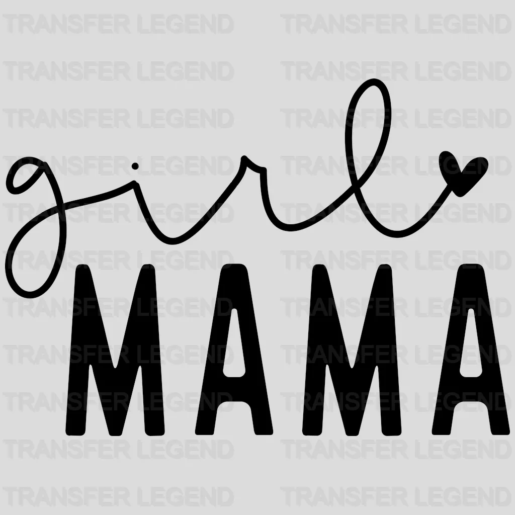 Girl Mama - Mothers Day - Funny Mom - Pregnancy Announcement - Design - DTF heat transfer - transferlegend