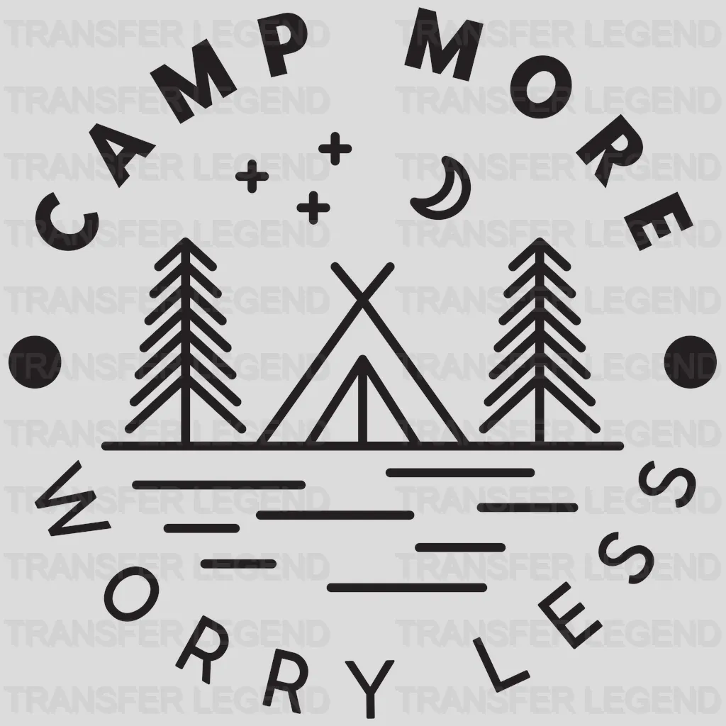 Camp More Worry Less Design - DTF heat transfer - transferlegend