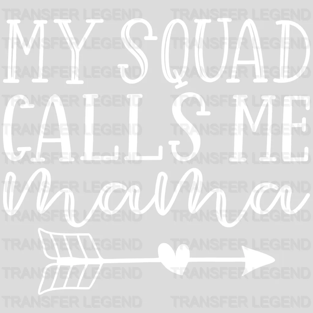 My Squad Calls Me Mama - Design - DTF heat transfer - transferlegend