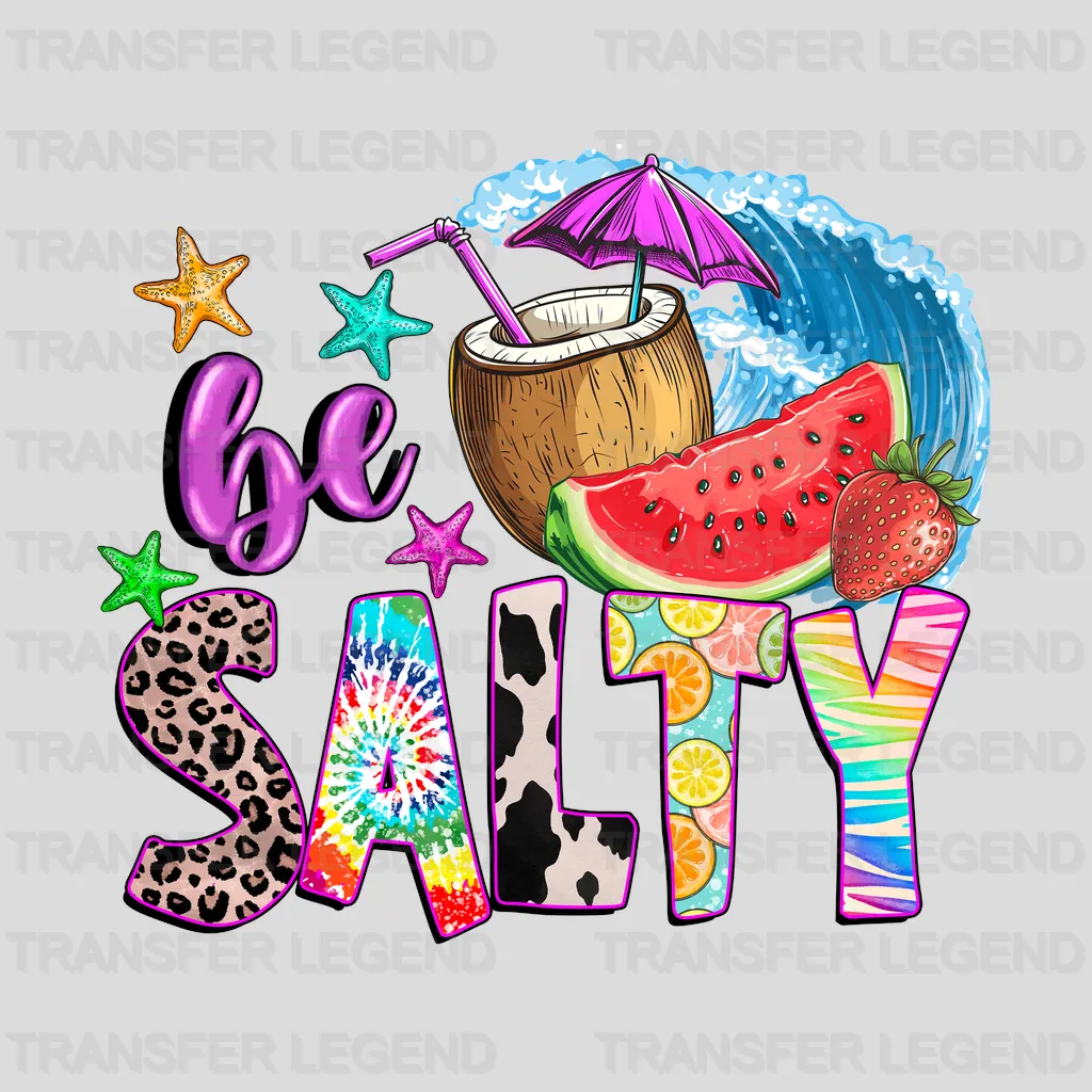 Be Salty Summer Design - DTF Heat Transfers - transferlegend