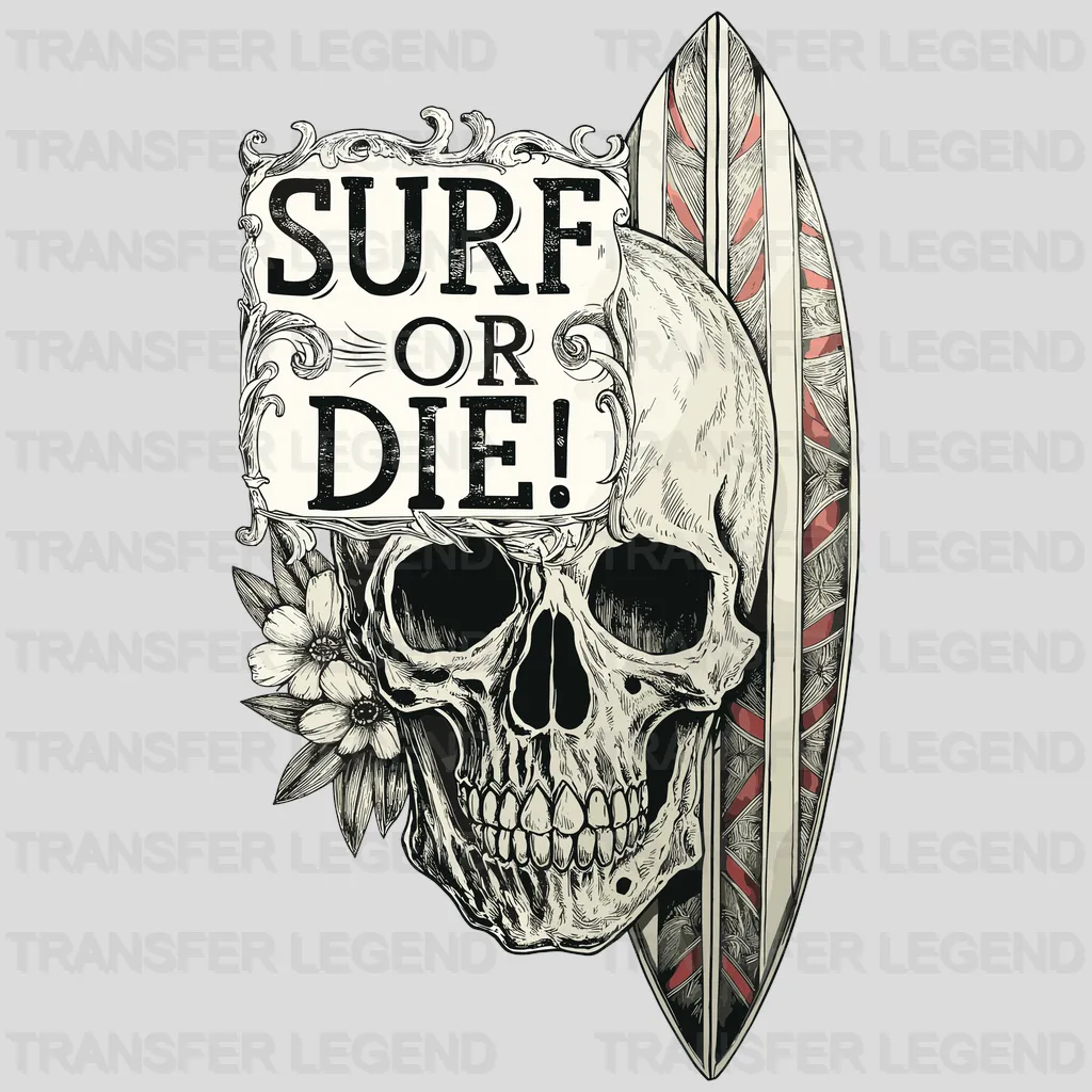 Surf Or Die Surfing Design - DTF Heat Transfers - transferlegend