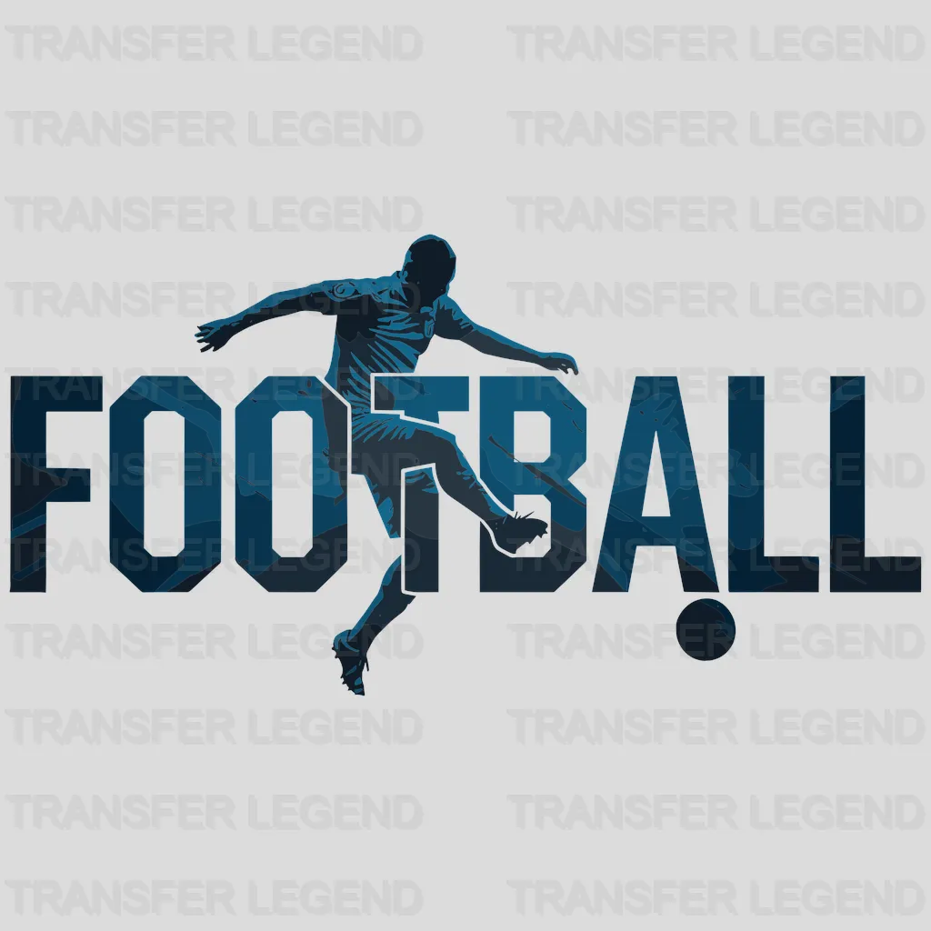 FOOTBALL Is The Best Soccer Design - DTF Heat Transfers - transferlegend