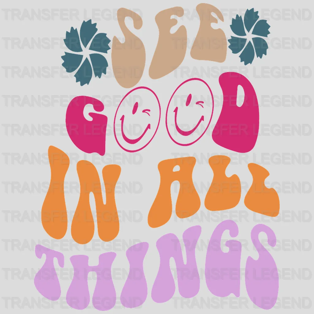 See Good In All Things Floral - Trendy - Retro - Preppy VSCO - Smiley Face - DTF heat transfer - transferlegend