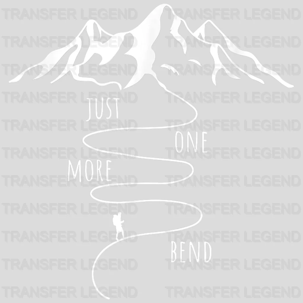 Just One More Bend - Funny Hiking Lover Design - DTF heat transfer - transferlegend