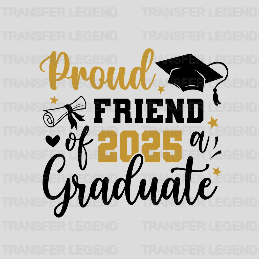 Proud Friend Graduation Design - DTF Heat Transfers - transferlegend