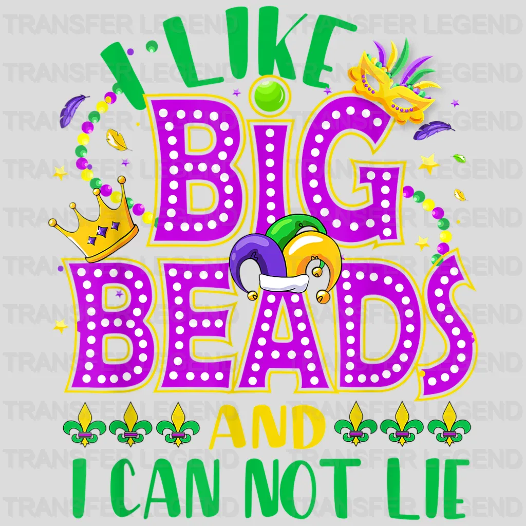 I Like Big Beads And I Can Not Lie Mardi Gras Design- Mardi Gras DTF heat transfer - transferlegend