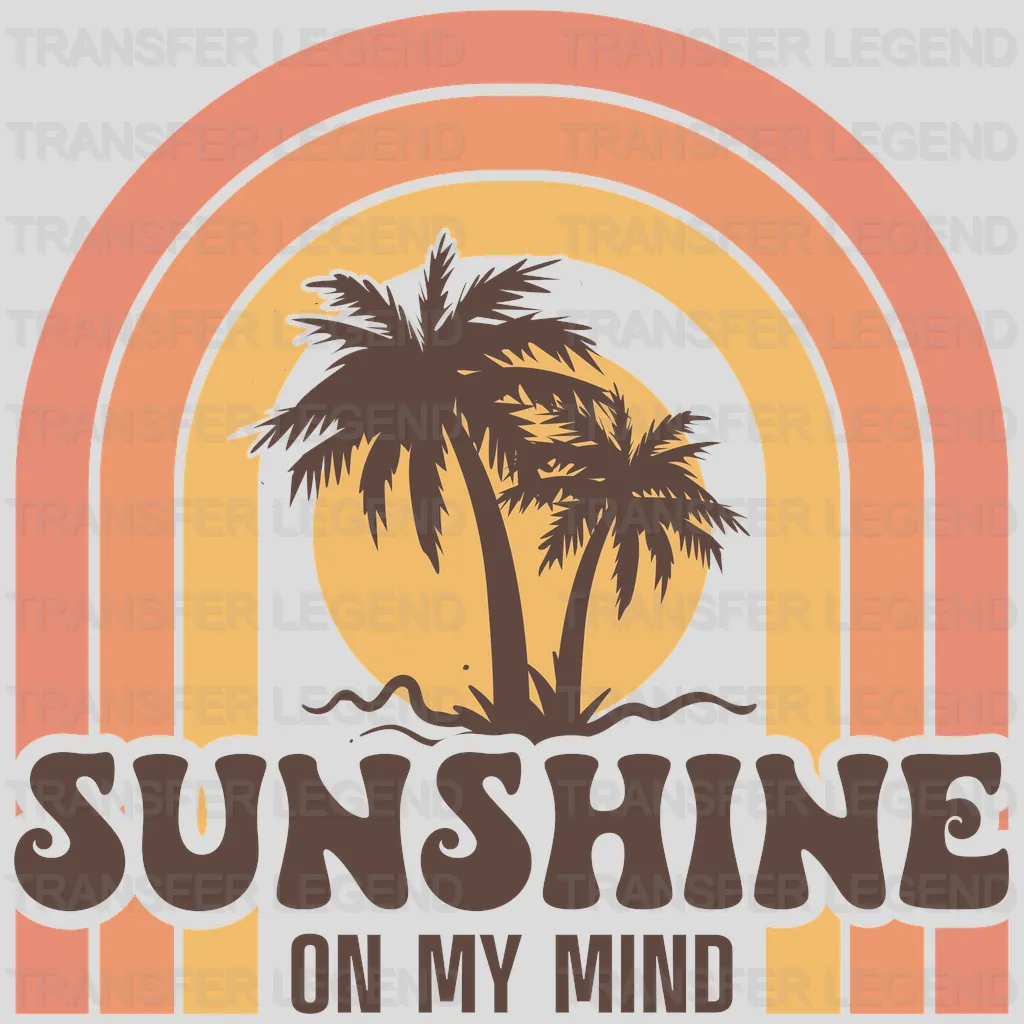 Sunshine On My Mind Palm DTF Transfer - transferlegend