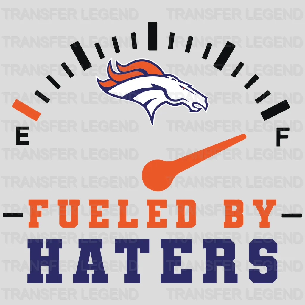 Denver Broncos Fueled By Haters Gauge NFL Design - DTF Heat Transfer