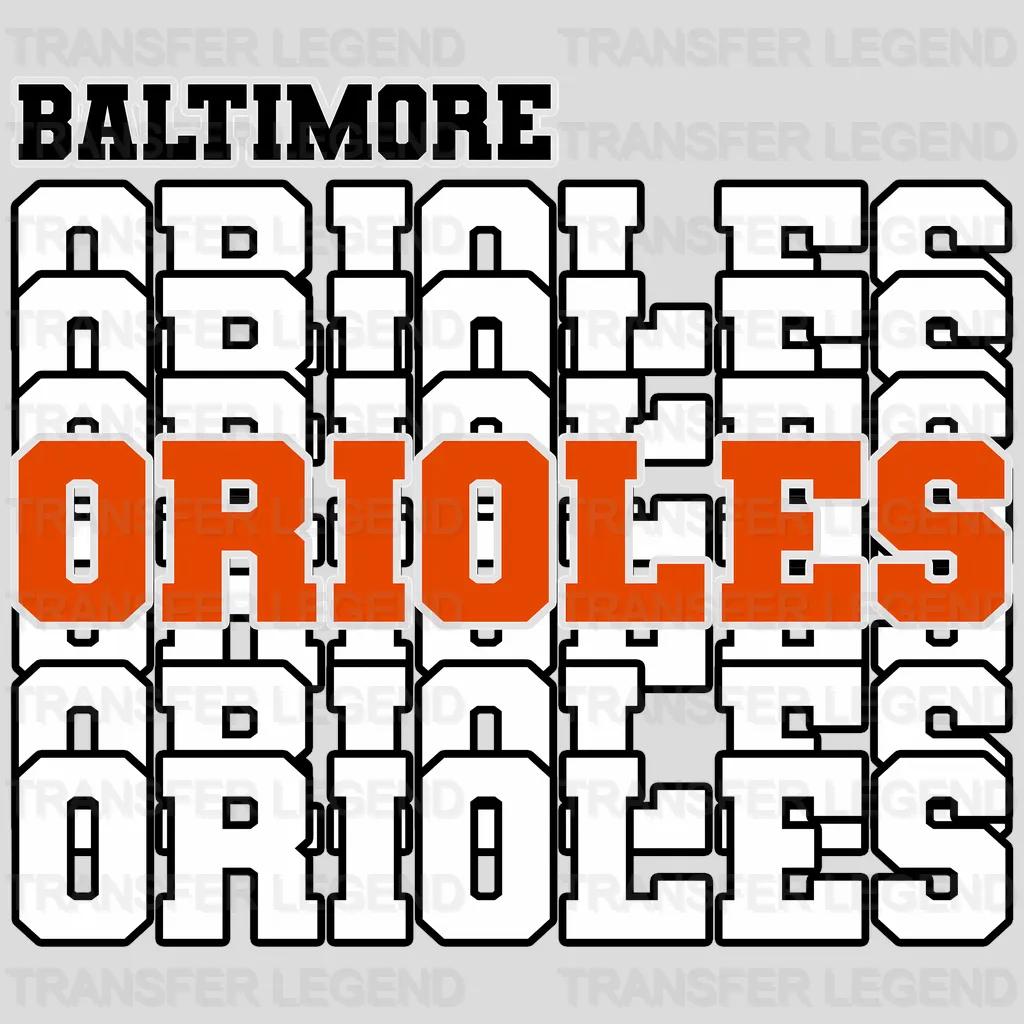 Baltimore Orioles MLB Repeated Text Pattern Block Logo - DTF Iron On Transfer