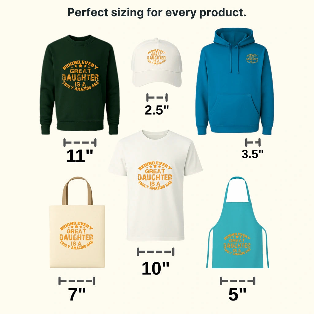 Behind Every Great Daughter Is A Truly Amazing Dad Design - DTF heat transfer - transferlegend