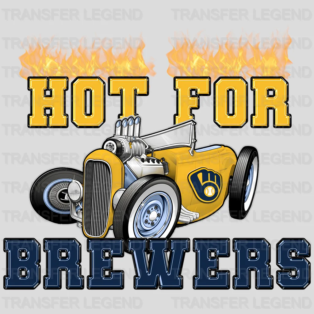 Milwaukee Brewers MLB Hot For Brewers DTF Iron On Transfer