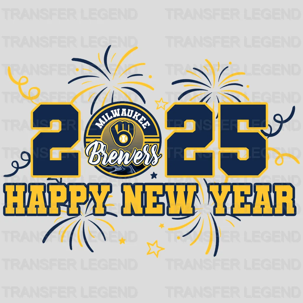 Milwaukee Brewers MLB 2025 Happy New Year DTF Iron On Transfer