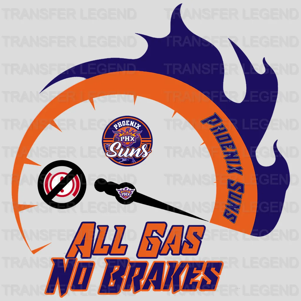 Phoenix Suns NBA All Gas No Brakes DTF Iron On Transfer