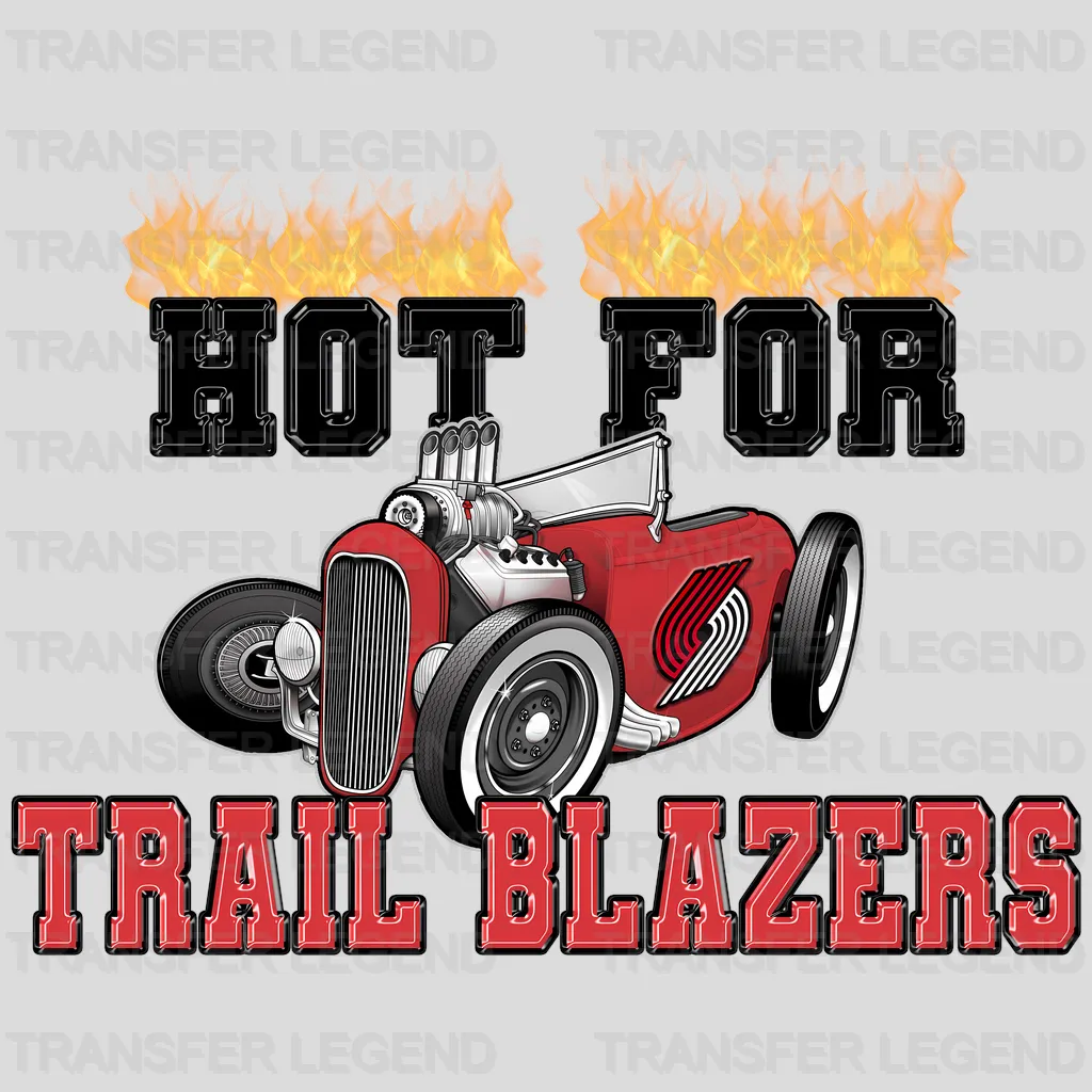Portland Trail Blazers NBA Portland Trail Hot For Trail Blazers DTF Iron On Transfer
