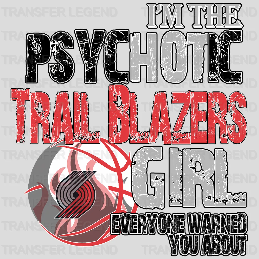 Portland Trail Blazers NBA Portland Trail Psychotic Trail Blazers Girl DTF Iron On Transfer