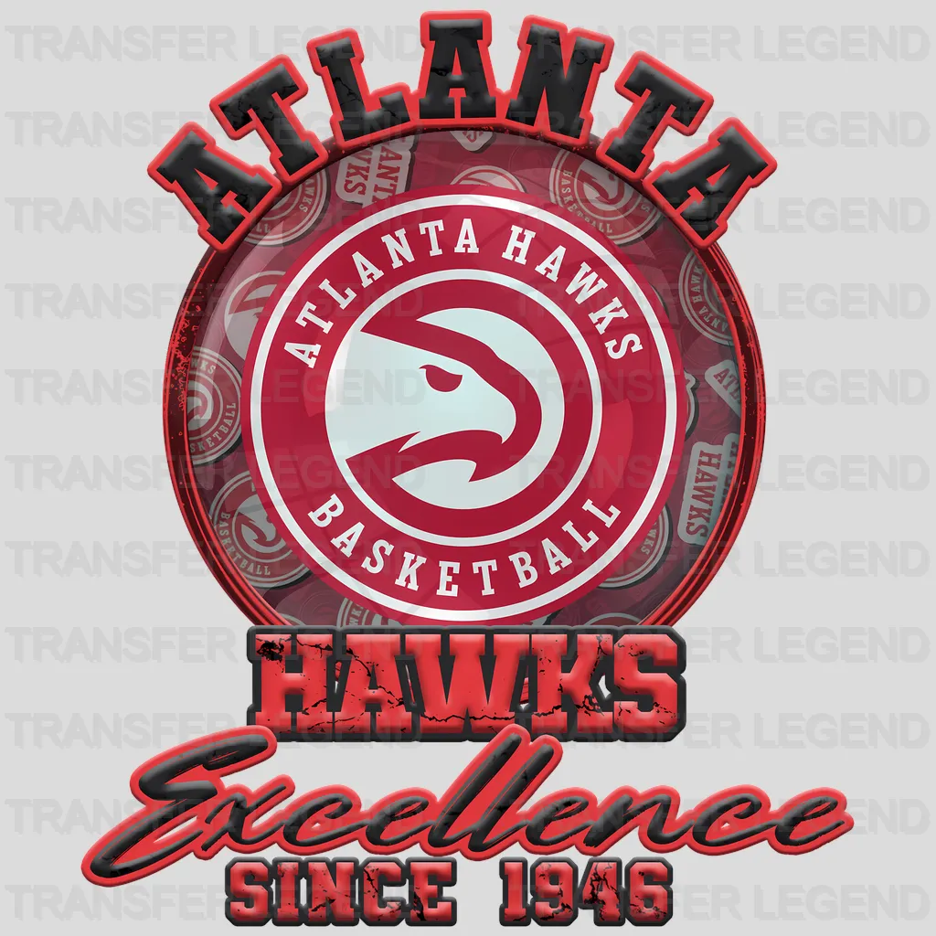 Atlanta Hawks NBA Excellence Since 1946 DTF Iron On Transfer
