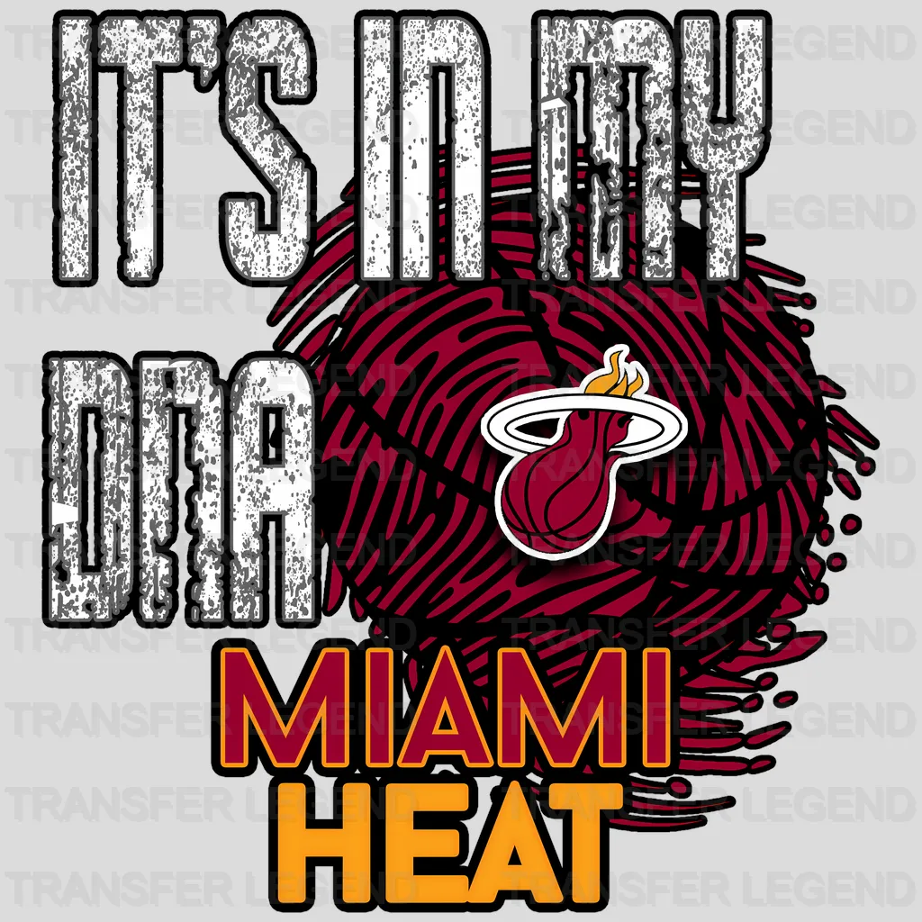 Miami Heat NBA It'S In My Dna DTF Iron On Transfer