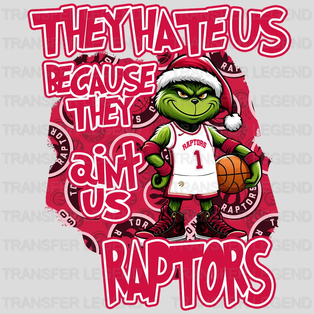 Toronto Raptors NBA They Hate Us DTF Iron On Transfer