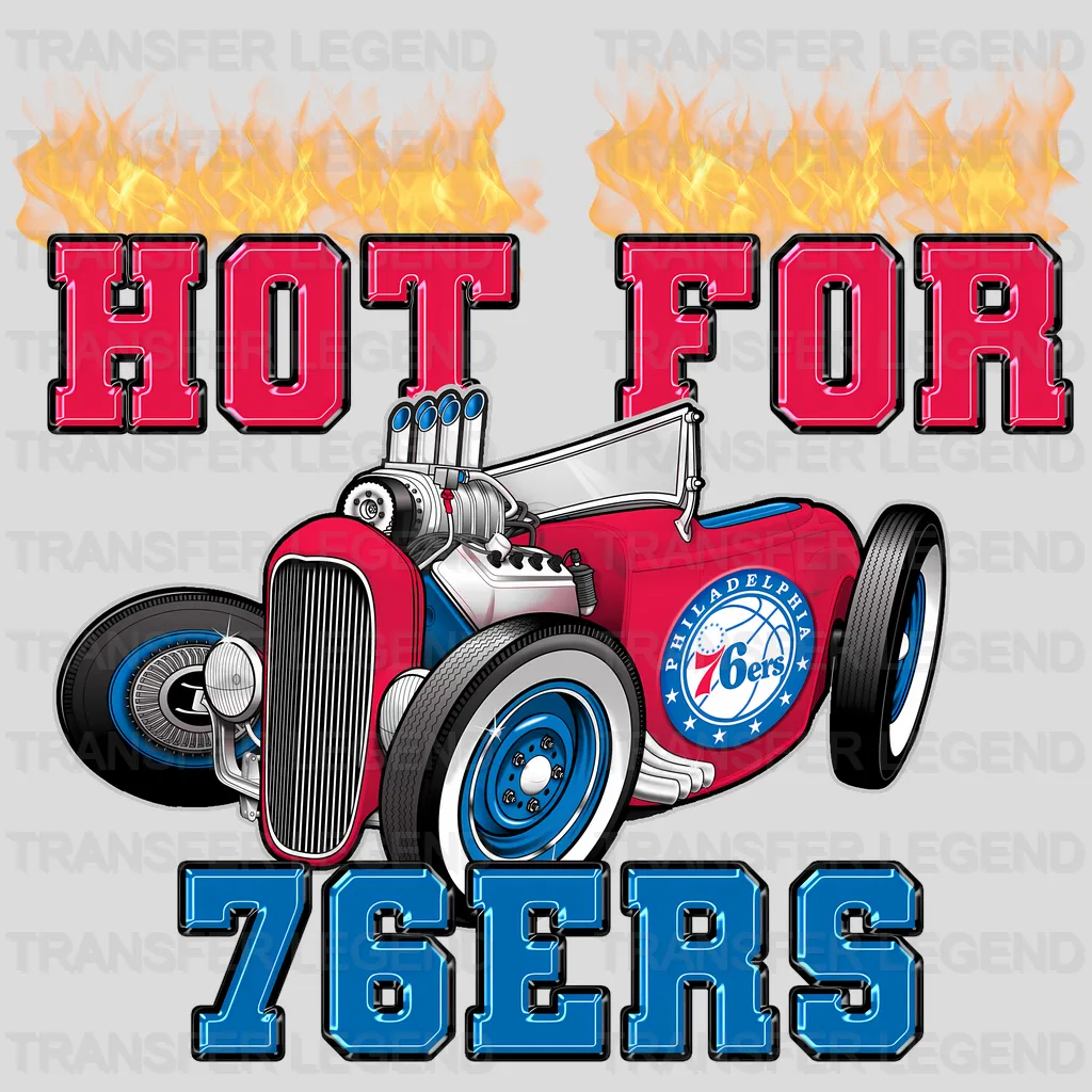 Philadelphia 76ers NBA Hot For 76Ers DTF Iron On Transfer