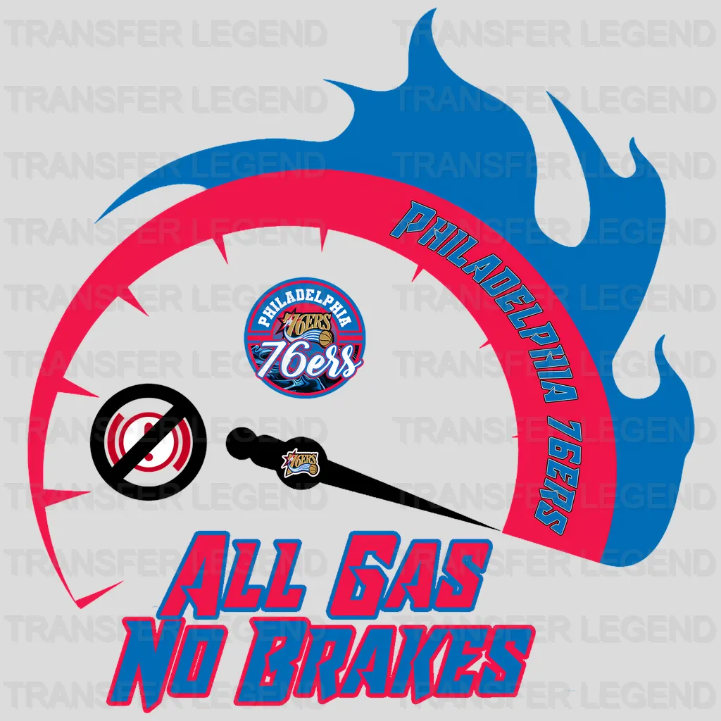 Philadelphia 76ers NBA All Gas No Brakes DTF Iron On Transfer