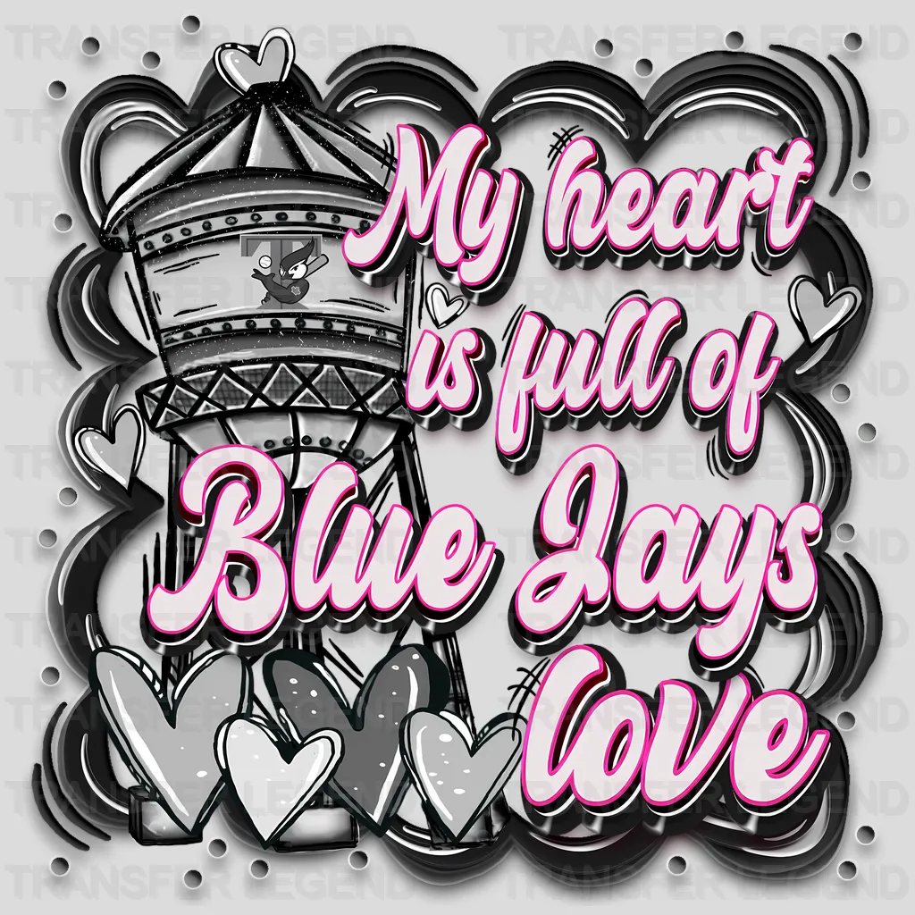 Toronto Blue Jays MLB Toronto Blue My Heart Is Full Of Blue Jays Love DTF Iron On Transfer