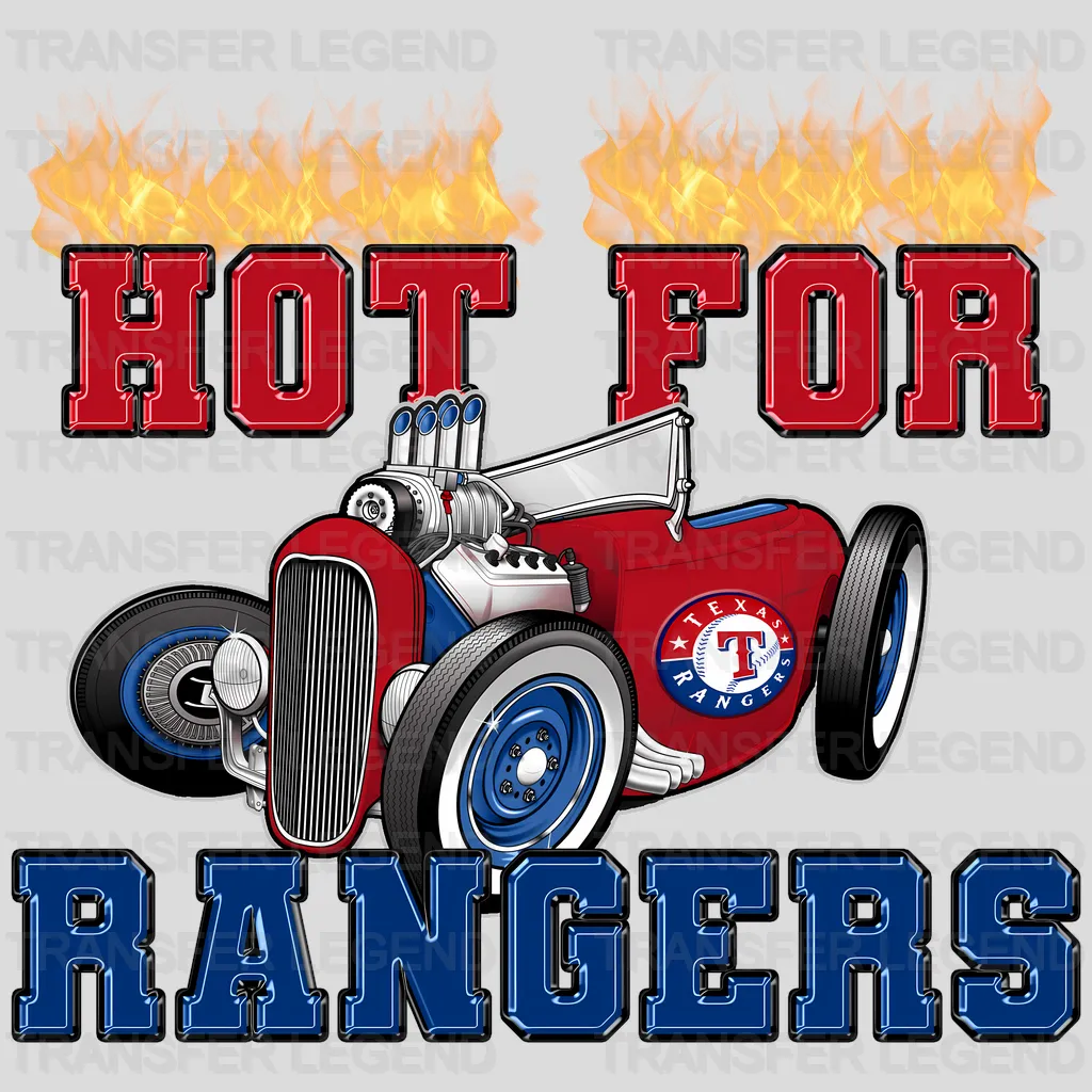 Texas Rangers MLB Hot For Rangers DTF Iron On Transfer