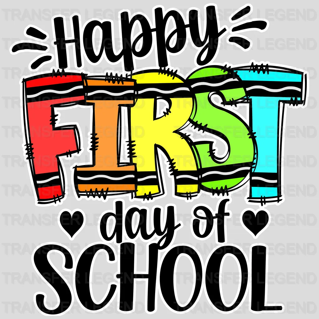 Happy First Day Of School - Back To School DTF Transfer - transferlegend