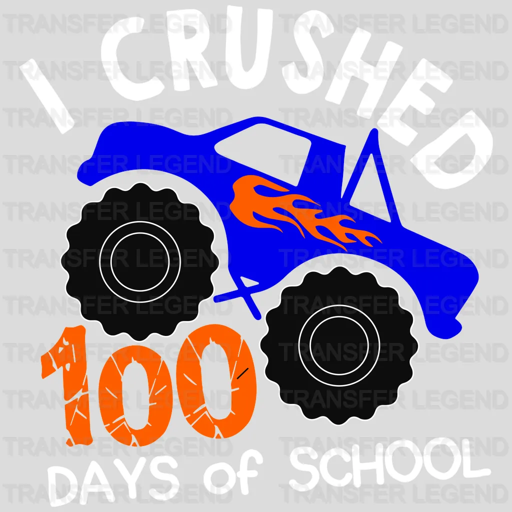I Crushed 100 days Of School 100 Days Of School Design - DTF heat transfer - transferlegend