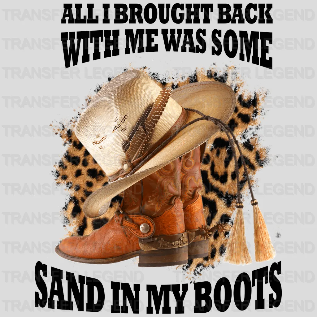 All I Brought Back With Me Was Some Sand In My Boots DTF Transfer - transferlegend