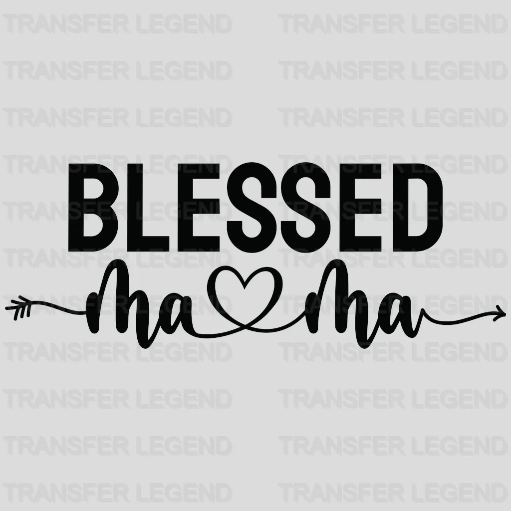 Blessed Mama - Mothers Day - Funny Mom - Pregnancy Announcement Design - DTF heat transfer - transferlegend