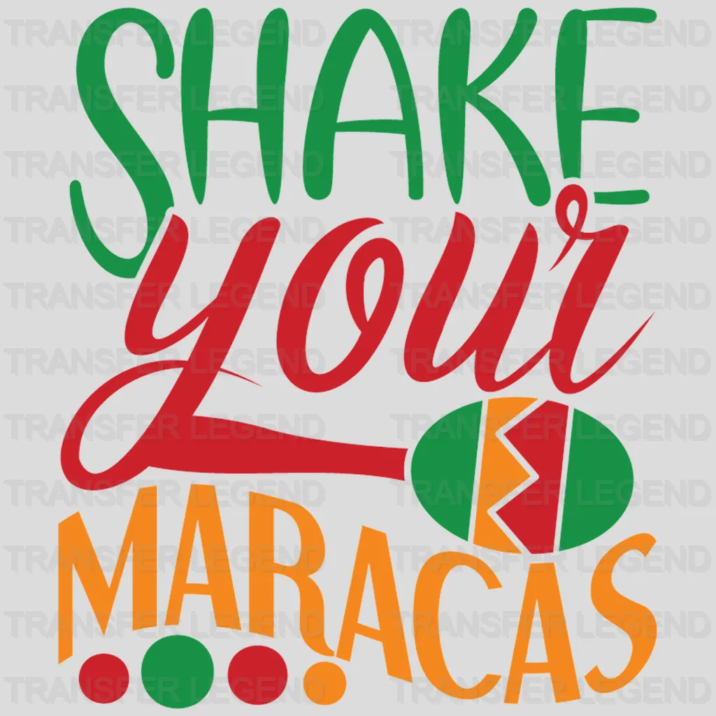 Shake Your Maracas - Cinco De Mayo DTF heat transfer - transferlegend