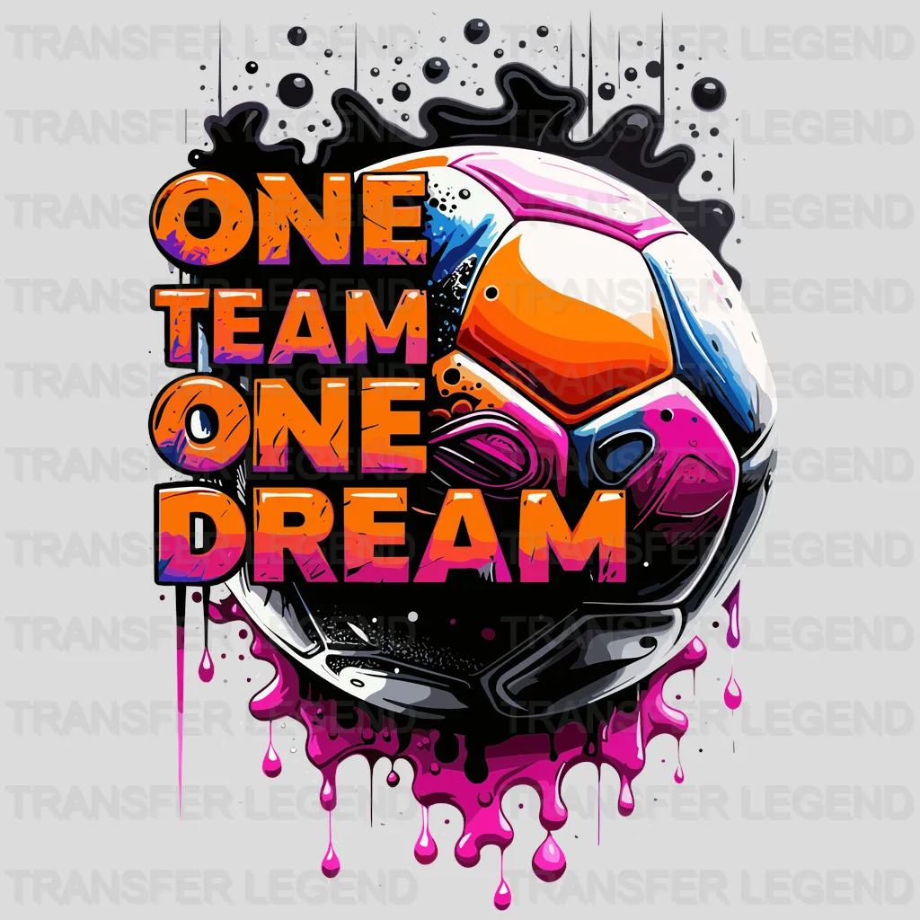 One Team One Dream Soccer Design - DTF Heat Transfers - transferlegend