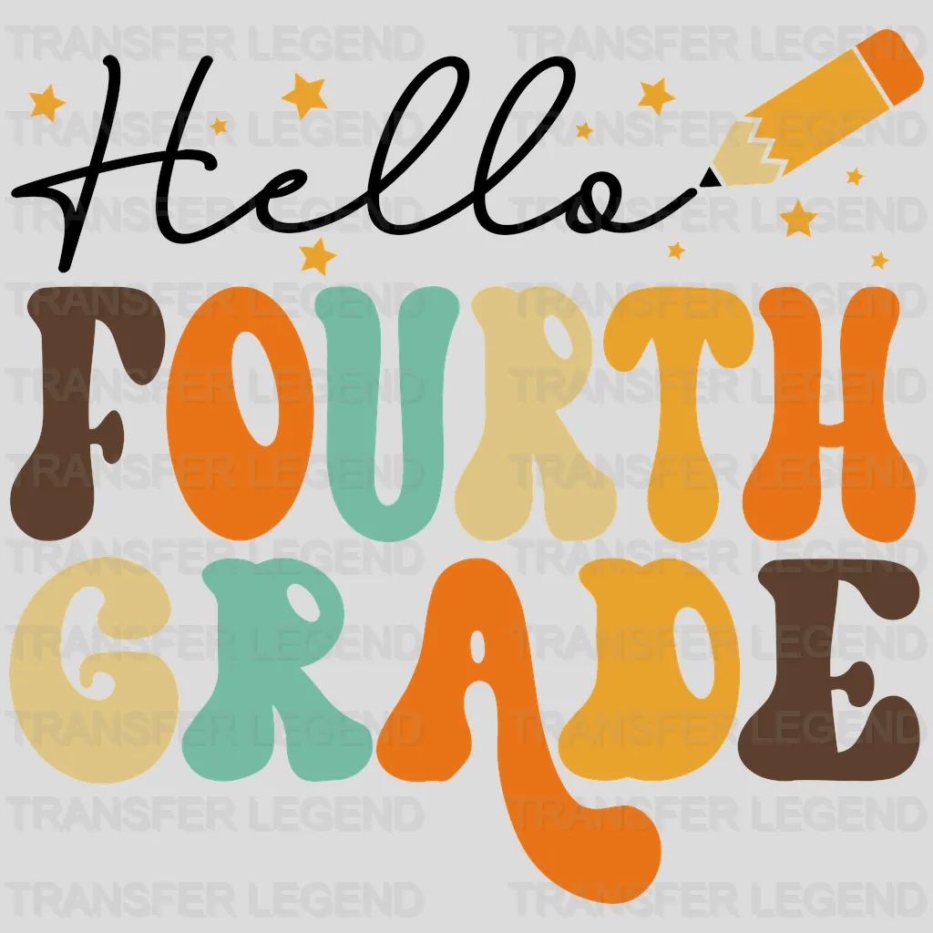 Hello Fourth Grade - First Day Of School - Back to School - Design - DTF heat transfer - transferlegend
