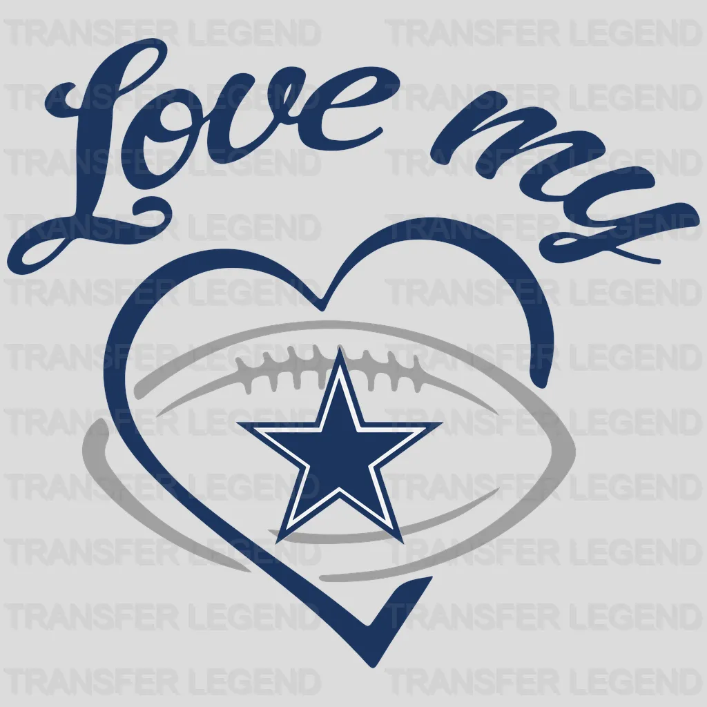 Dallas Cowboys Love My Football Heart NFL Design - DTF Heat Transfer