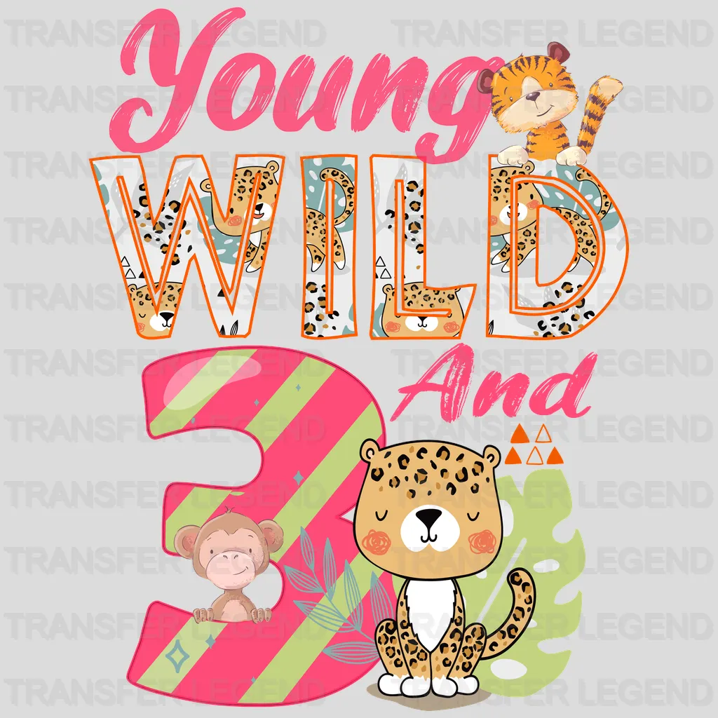 Young Wild and Three Birthday - Birthday Boy - Birthday Girl - Safari Birthday - DTF heat transfer - transferlegend