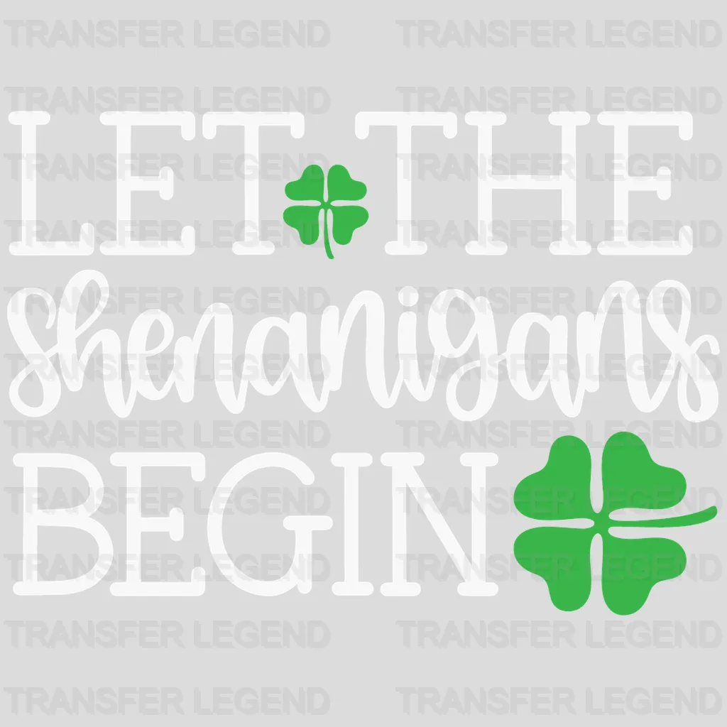 Let The Shenanigans Begin St. Patrick's Day Design - DTF heat transfer - transferlegend