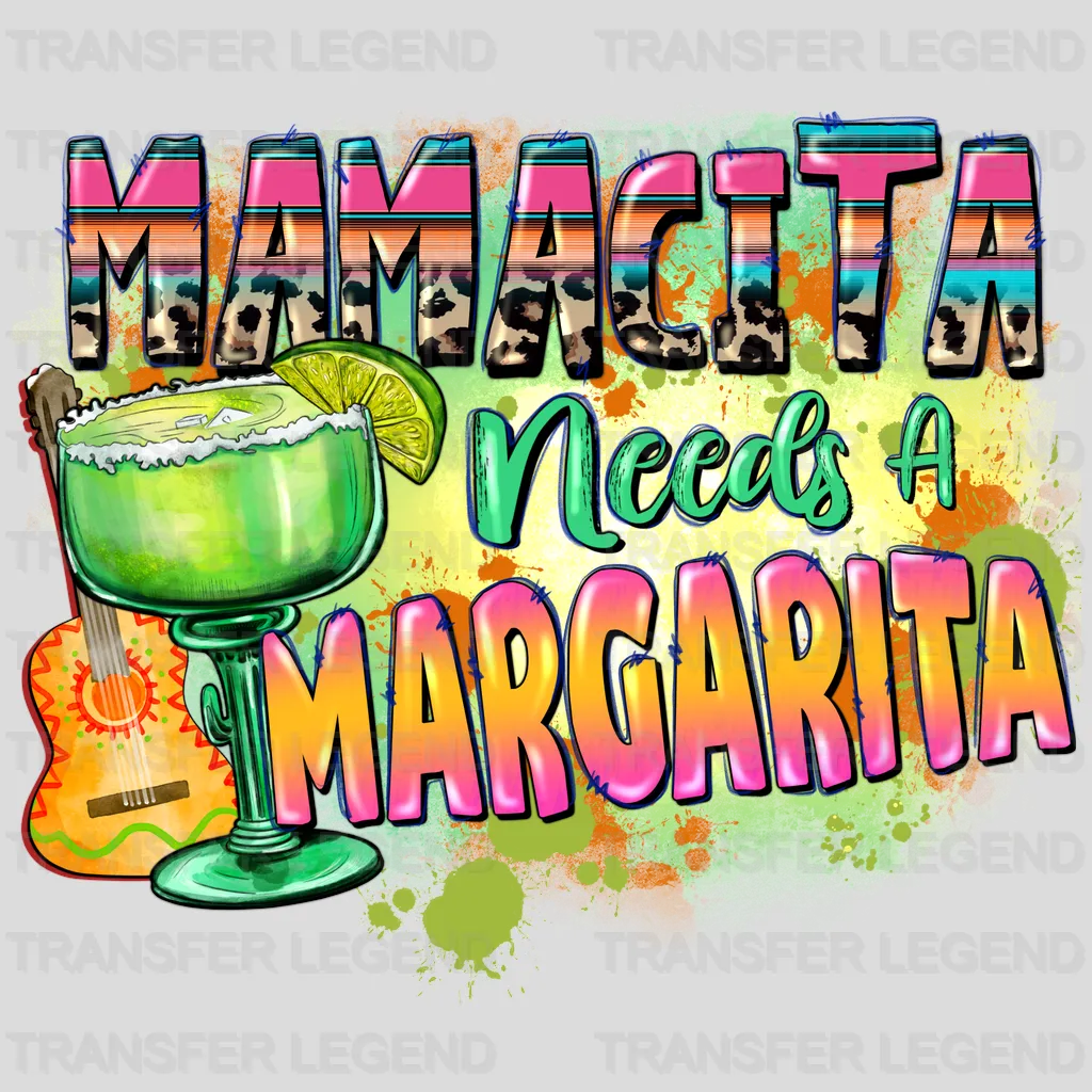 Mamacita Needs A Margarita - Cinco De Mayo DTF heat transfer - transferlegend