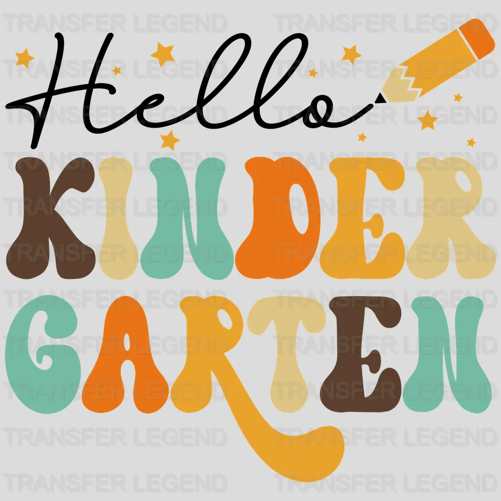 Hello Kindergarten - First Day Of School - Back to School - Design - DTF heat transfer - transferlegend