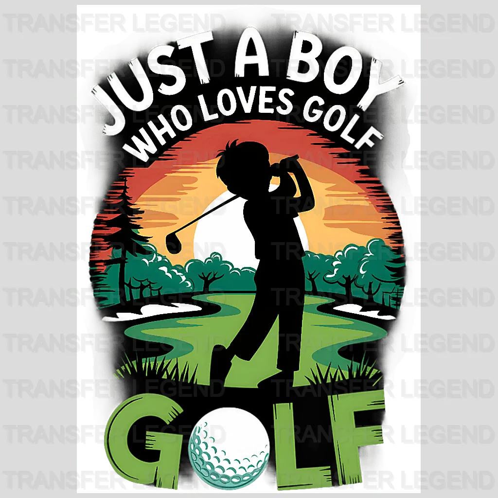 Just A Boy Who Loves Golf Design - DTF Heat Transfers - transferlegend