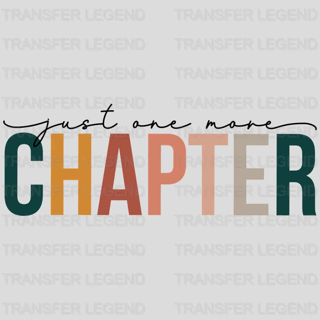 Just One More Chapter Design - DTF heat transfer - transferlegend