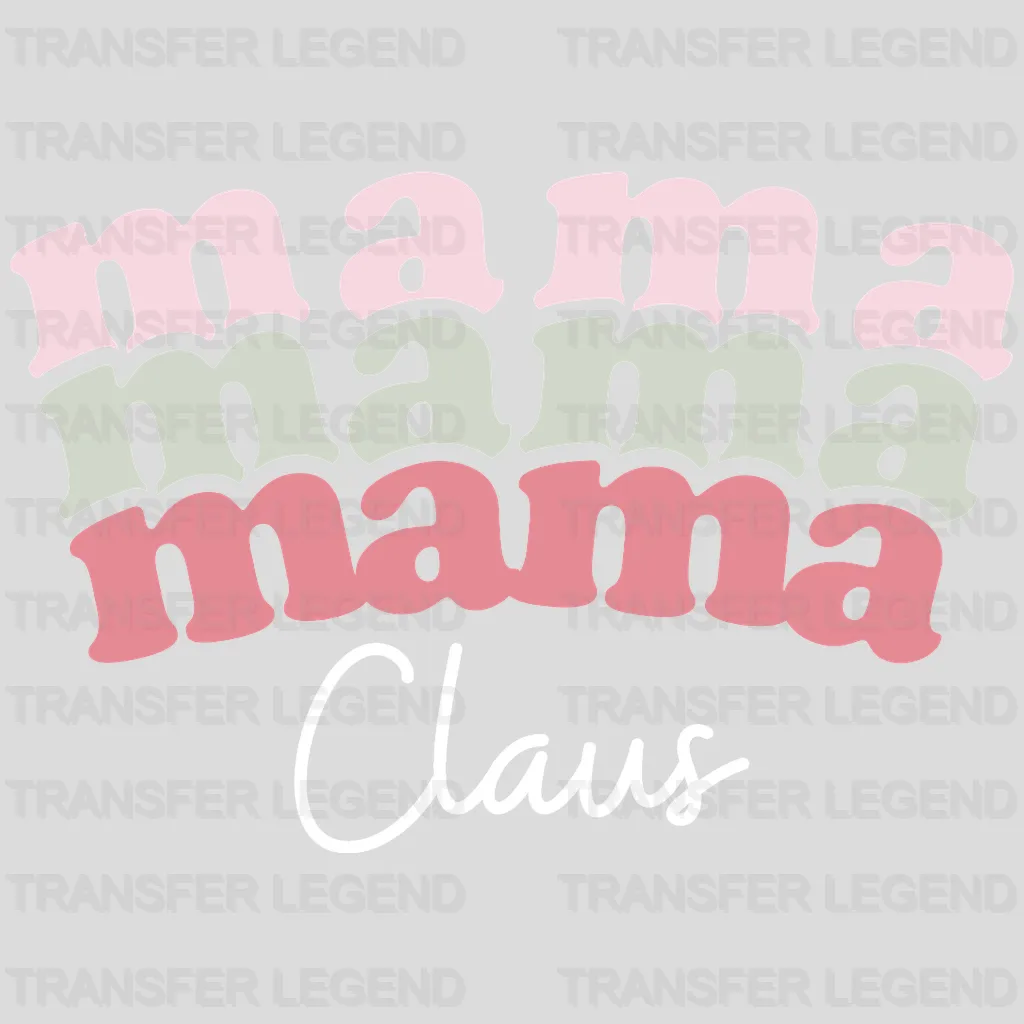 MAMA CLAUS, Christmas Design, Dtf Heat Transfer - transferlegend