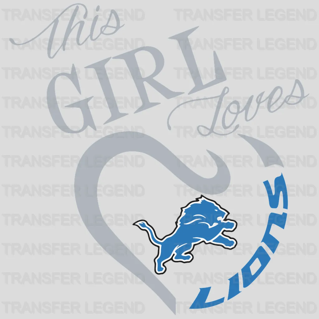 Detroit Lions This Girl Loves Lions Wordmark NFL Design - DTF Heat Transfer
