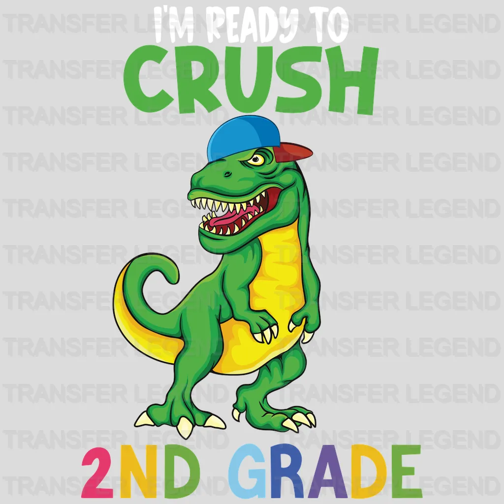 I'm Ready To Crush 2nd Grade- Back To School DTF Transfer - transferlegend