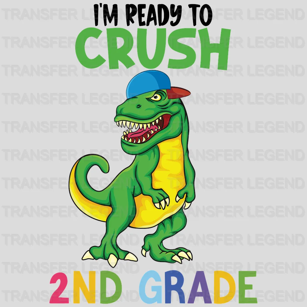 I'm Ready To Crush 2nd Grade- Back To School DTF Transfer - transferlegend