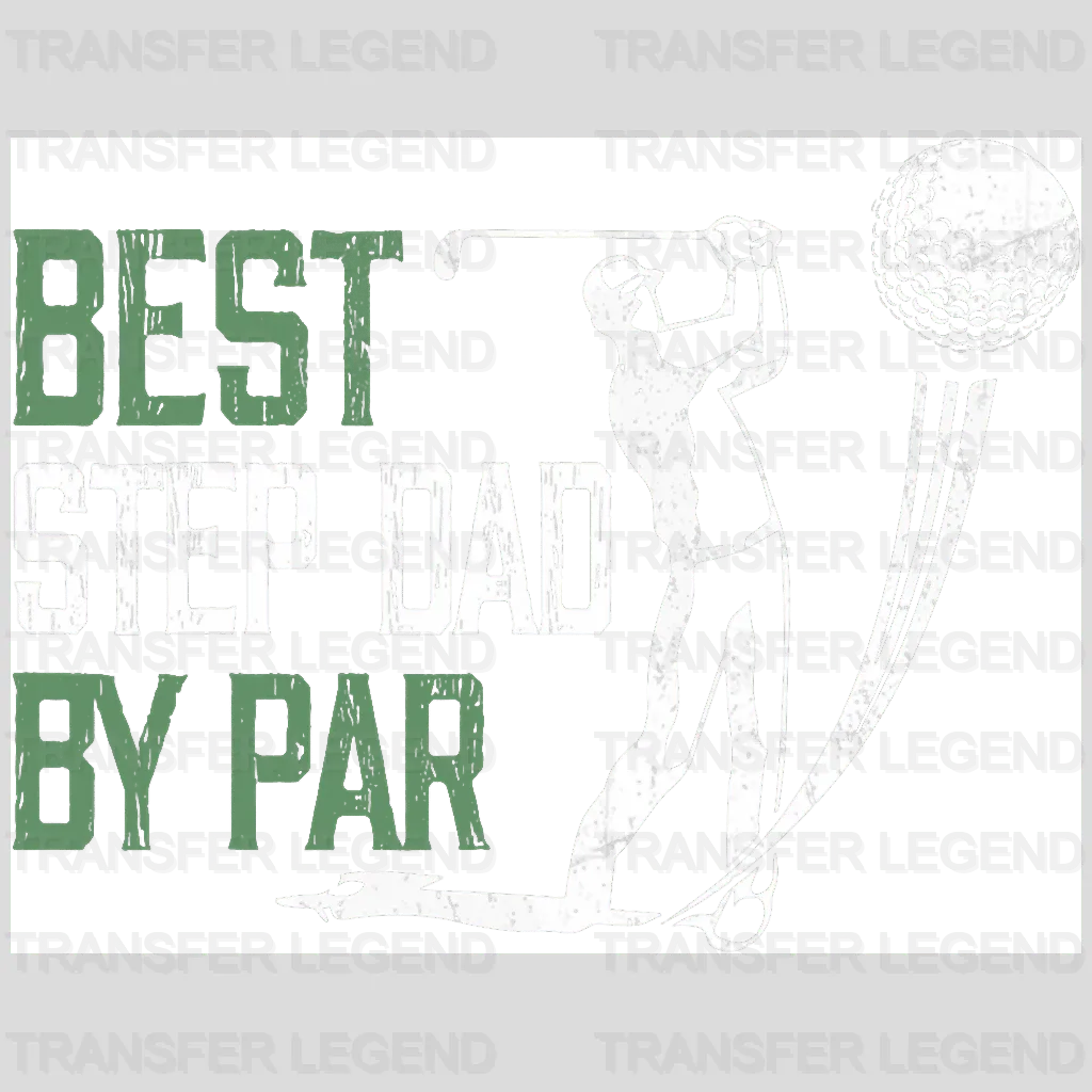 Best Step Dad By Par Golf Design - DTF Heat Transfers - transferlegend